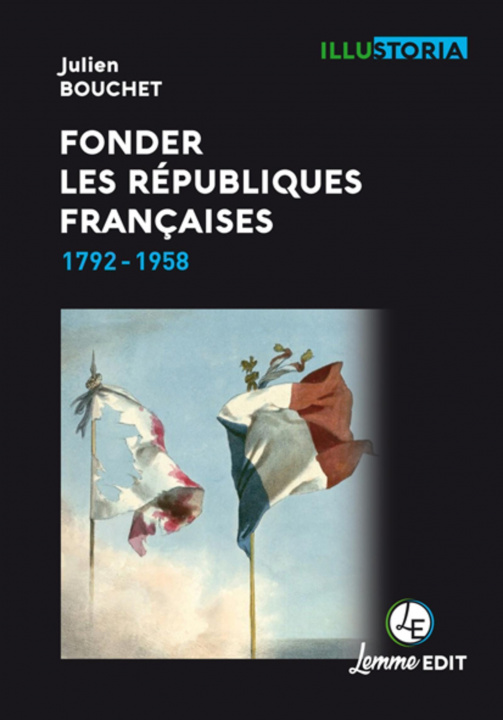 Kniha Fonder les Républiques françaises Bouchet