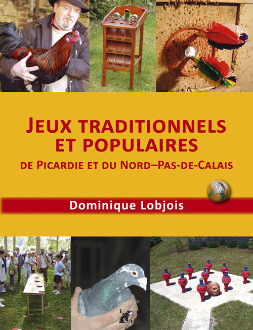 Könyv Jeux traditionnels et populaires de Picardie et du Nord–Pas-de-Calais LOBJOIS