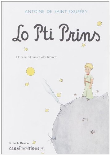 Könyv Lo pti prins - ek bann zakouarèl lotèr liminm Saint-Exupéry