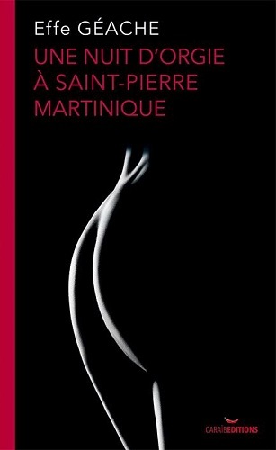 Buch Une nuit d'orgie à Saint-Pierre Martinique Géache