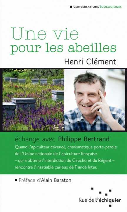 Kniha Une vie pour les abeilles – Echange avec Philippe Bertrand Henri CLEMENT