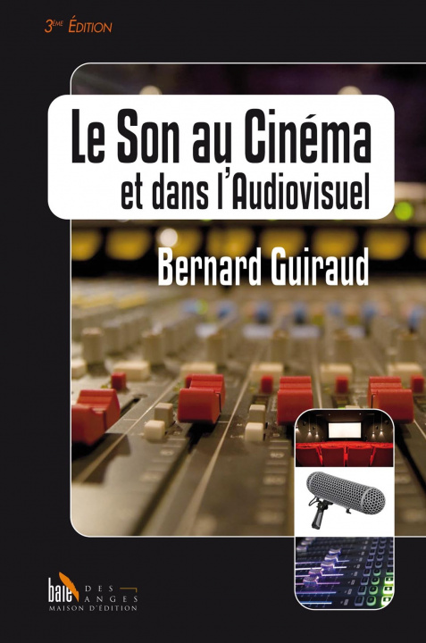 Kniha Le Son au Cinéma et dans l'Audiovisuel 3ème version Guiraud