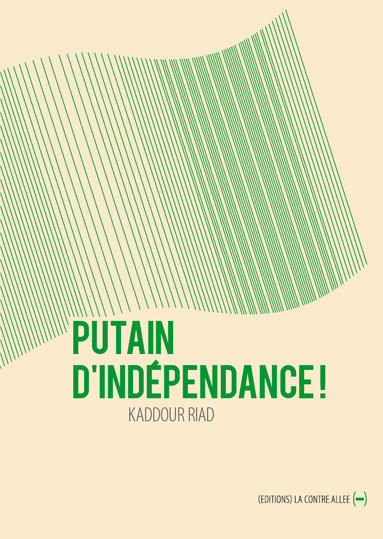 Knjiga Putain d'indépendance ! Kaddour Riad
