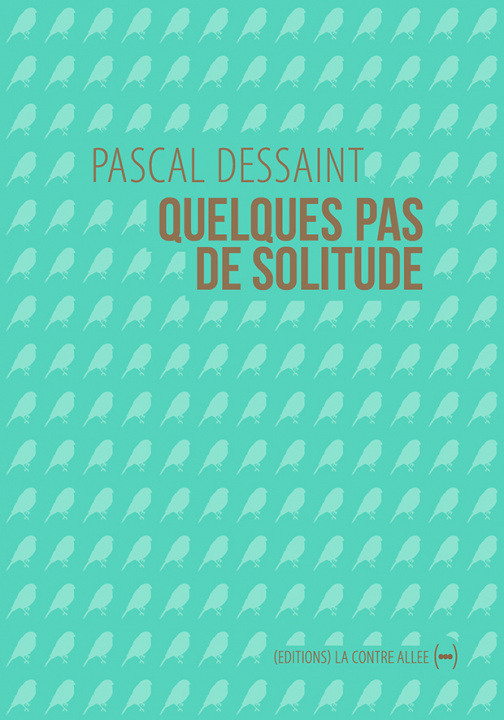 Libro Quelques pas de solitude Pascal Dessaint