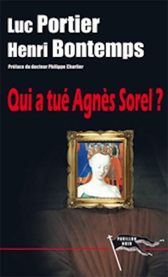Könyv Qui a tué Agnes Sorel Portier Bontemps