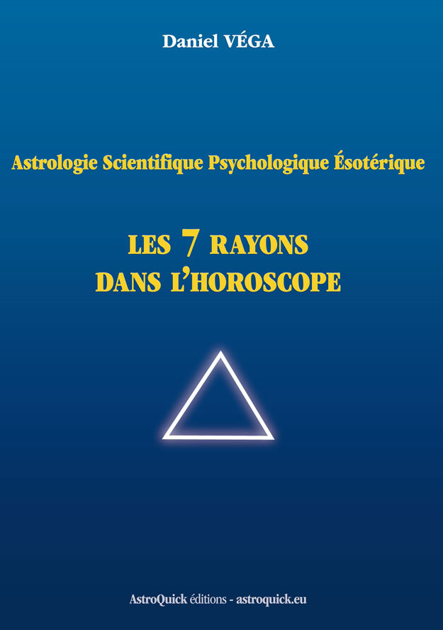 Книга Astrologie scientifique psychologique ésotérique Les 7 rayons dans l'horoscope Véga