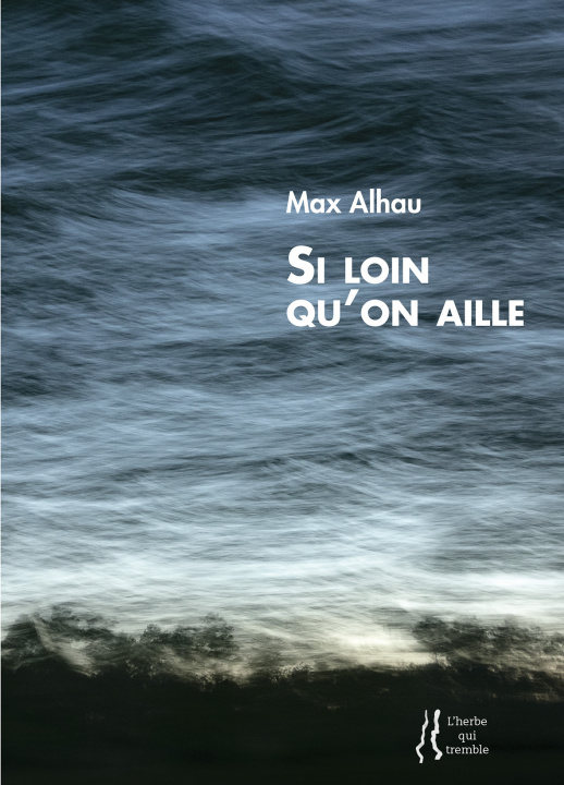 Knjiga Si loin qu'on aille Alhau