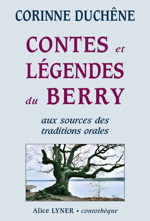 Könyv Contes et légendes du Berry, aux sources des traditions orales (tome 1) Duchêne