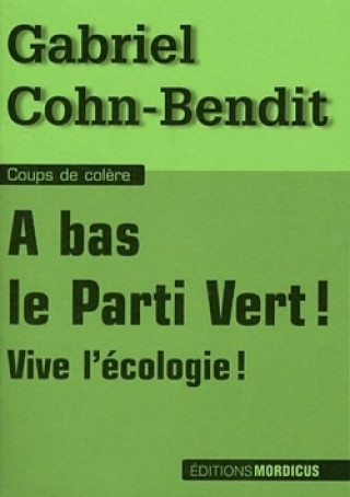 Knjiga A bas le Parti Vert ! Gabriel Cohn-Bendit