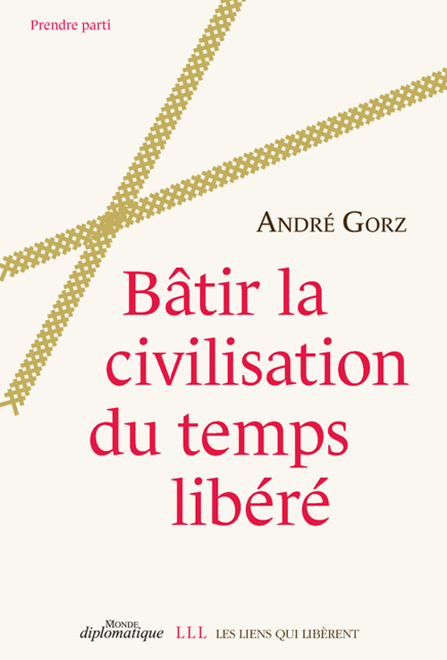 Kniha Bâtir la civilisation du temps libéré Gorz