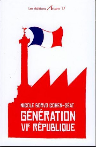 Kniha GENERATION VIème REPUBLIQUE 