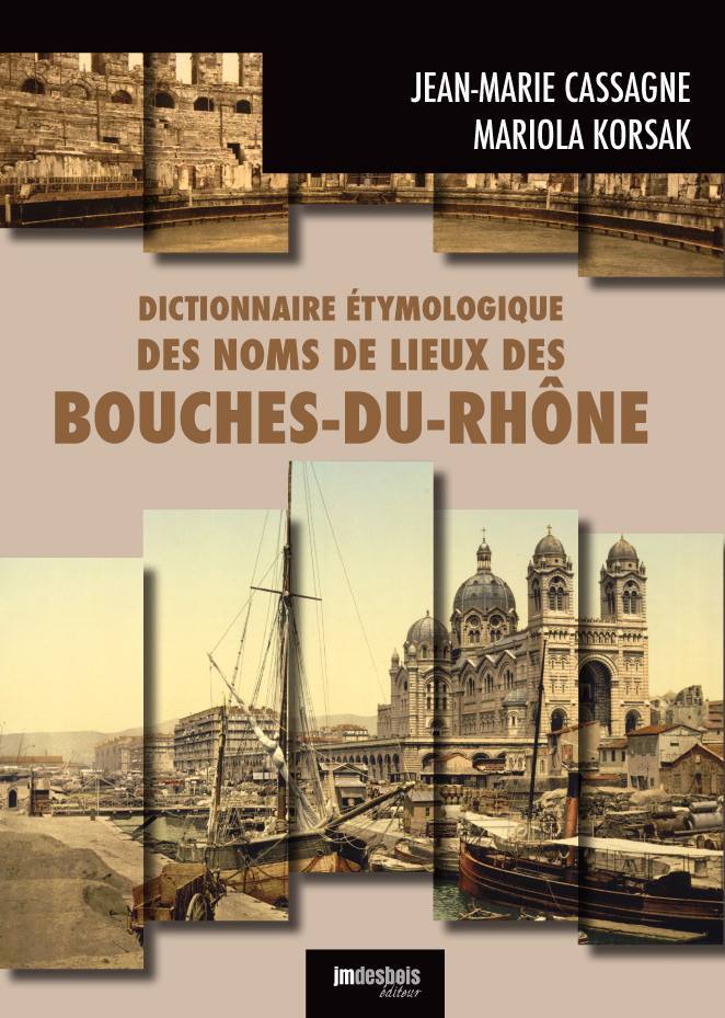 Kniha Dictionnaire étymologique des noms de lieux des Bouches-du-Rhône Cassagne