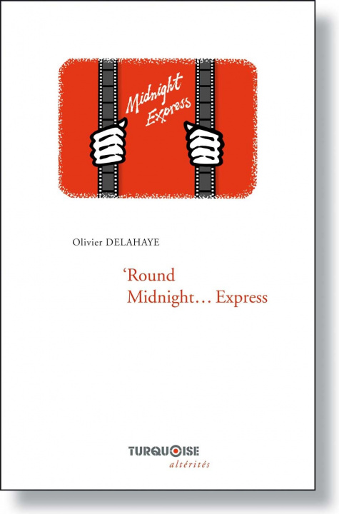 Βιβλίο 'ROUND MIDNIGHT… EXPRESS DELAHAYE