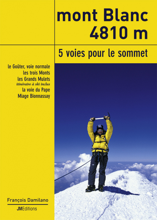 Kniha Mont Blanc 4810 m, 5 voies pour le sommet Damilano