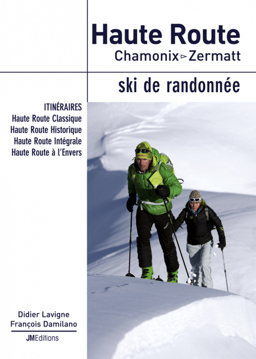 Kniha Haute Route, Chamonix-Zermatt, ski de randonnée - Damilano