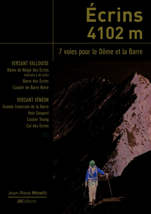 Kniha Ecrins 4102 m - 7 voies pour le Dôme et la Barre Minelli