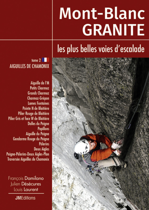 Книга Mont-Blanc Granite, les plus belles voies d'escalade - T2 Aiguilles de Chamonix Laurent