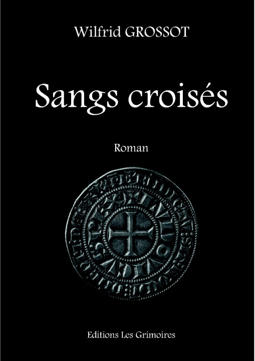 Knjiga SANGS CROISES GROSSOT
