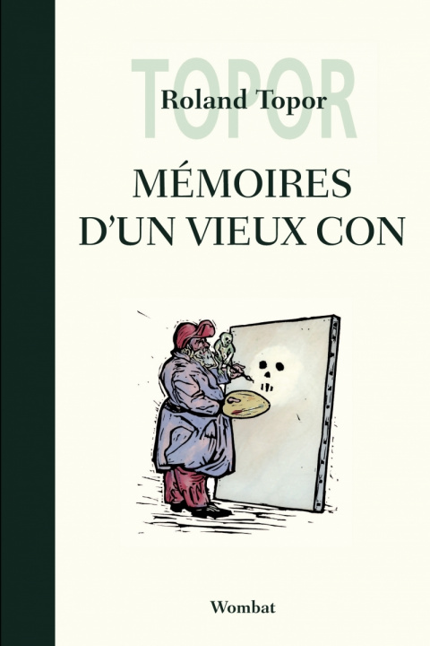 Kniha MEMOIRES D'UN VIEUX CON Roland TOPOR