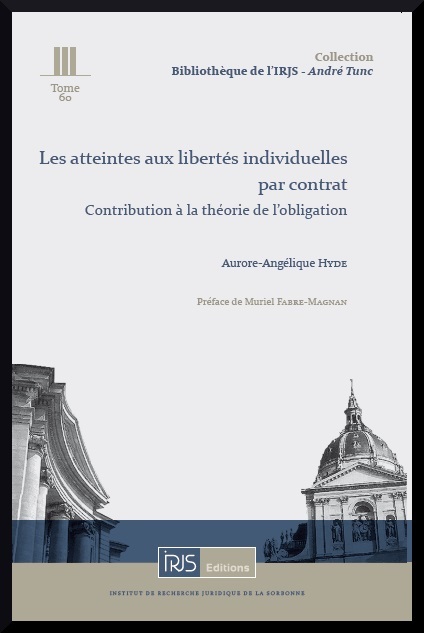 Livre Les atteintes aux libertés individuelles par contrat - Contribution à la théorie de l'obligation Aurore-Angéliqu