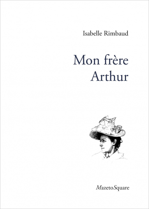 Kniha Mon frère Arthur Rimbaud