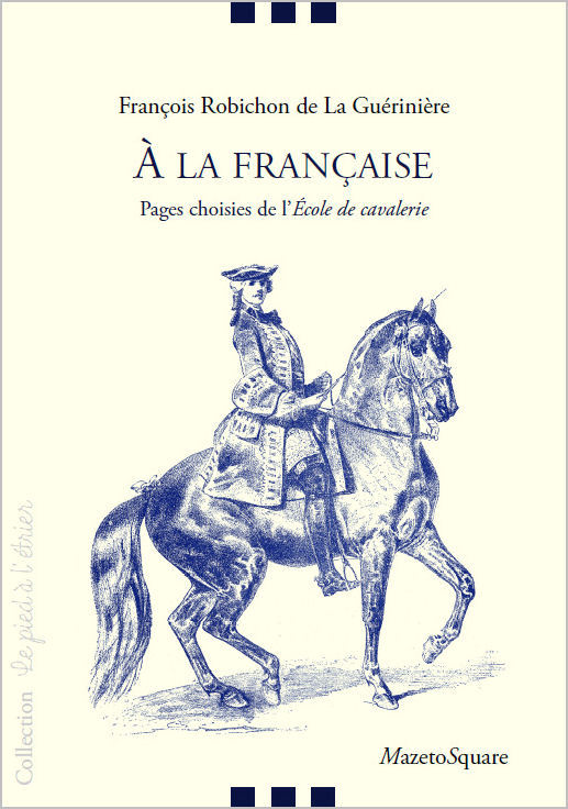 Carte A la française : Pages choisies de l'Ecole de cavalerie Guérinière