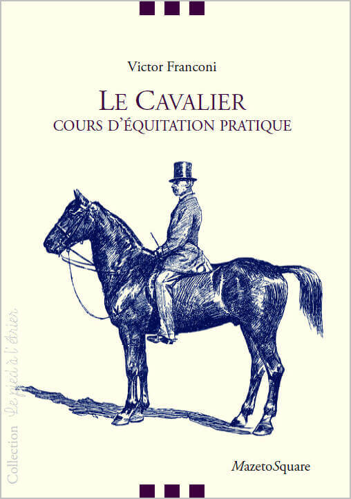 Carte Le cavalier : Cours d'équitation pratique Franconi
