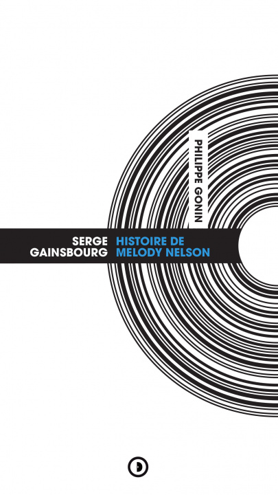 Könyv Serge Gainsbourg : Histoire de Melody Nelson Gonin