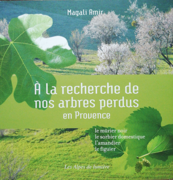 Knjiga A la recherche de nos arbres perdus en Provence 