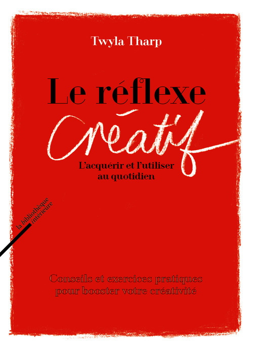 Book Le Réflexe créatif Twyla Tharp