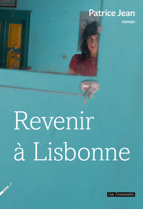 Книга Revenir à Lisbonne Patrice Jean
