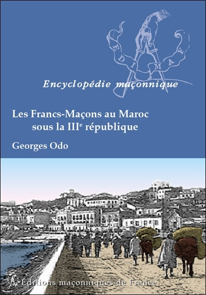 Knjiga Les Francs-Maçons au Maroc sous la IIIè République Odo