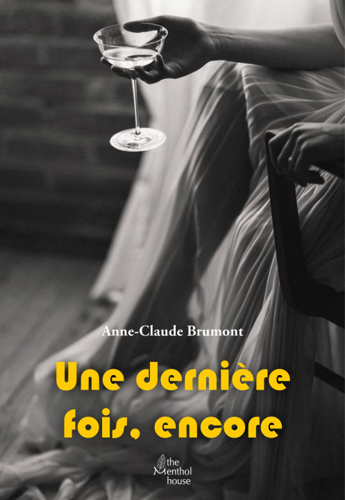 Книга Une dernière fois, encore BRUMONT