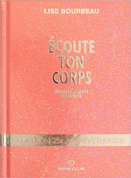 Kniha Ecoute ton corps - Edition limitée 25ème anniversaire Bourbeau