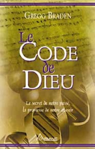 Kniha Code de Dieu - Le secret de notre passé Braden