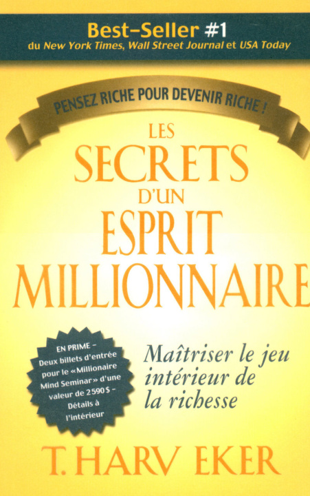 Carte Les secrets d'un esprit millionnaire - Maitriser le jeu intérieur de la richesse - Penser riche pour T. Harv Eker