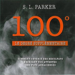 Книга 100° - Le degré supplémentaire Parker