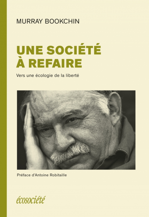 Kniha UNE SOCIETE A REFAIRE - VERS UNE ECOLOGIE DE LA LIBERTE Murray BOOKCHIN