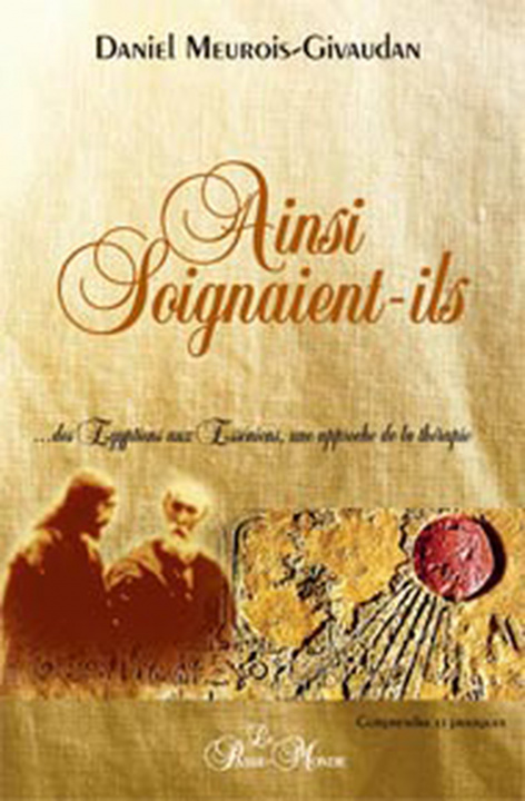 Knjiga Ainsi soignaient-ils Meurois-Givaudan