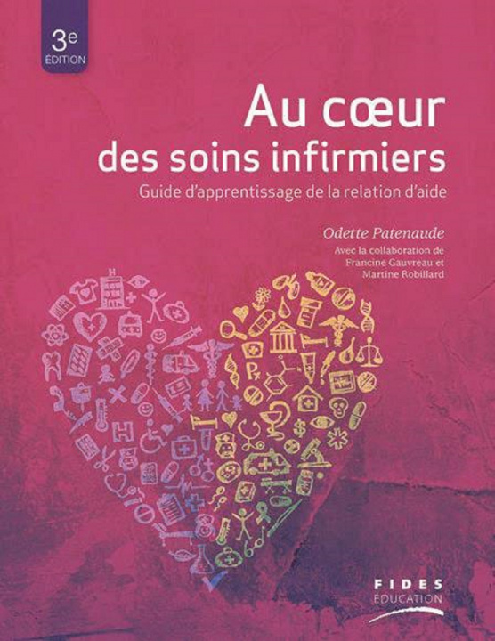 Knjiga AU COEUR DES SOINS INFIMIERS 3E EDITION PATENAUDE