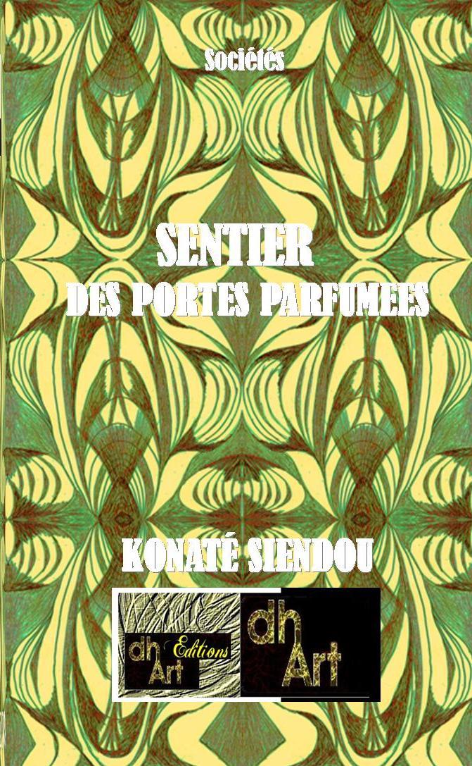 Knjiga SENTIER DES PORTES PARFUMÉES KONATÉ