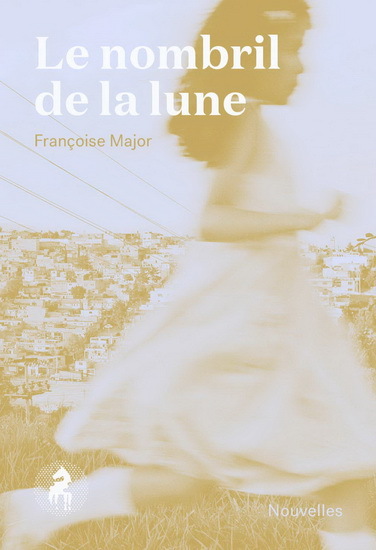 Книга LE NOMBRIL DE LA LUNE MAJOR FRANCOISE