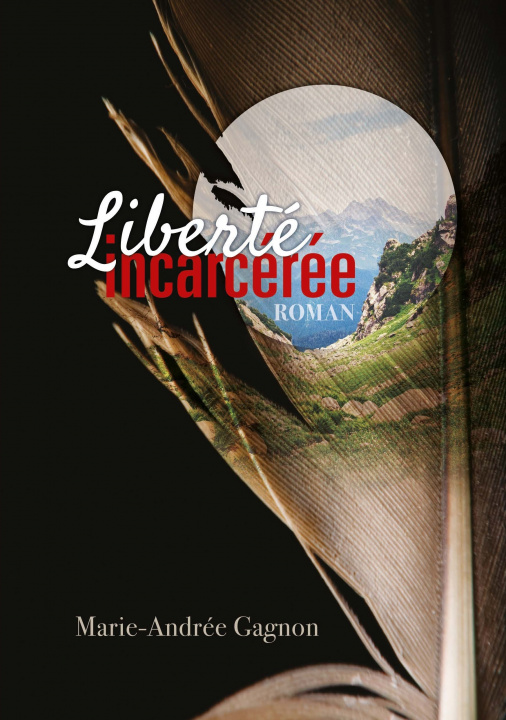 Книга LIBERTE INCARCEREE GAGNON