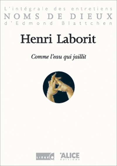 Book Comme l'eau qui jaillit Henri Laborit