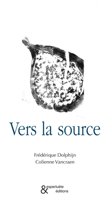 Knjiga Vers la source Frédérique Dolphijn