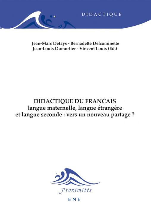 Kniha Didactique du français langue maternelle, langue étrangere et langue seconde : vers un nouveau partage ? 
