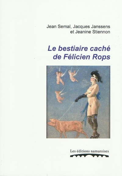 Könyv LE BESTIAIRE CACHE DE FELICIEN ROPS JEAN SEMAL