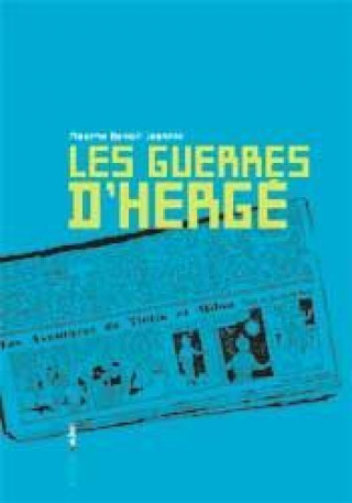 Книга Les Guerres d'Hergé Maxime Benoît-Jeannin