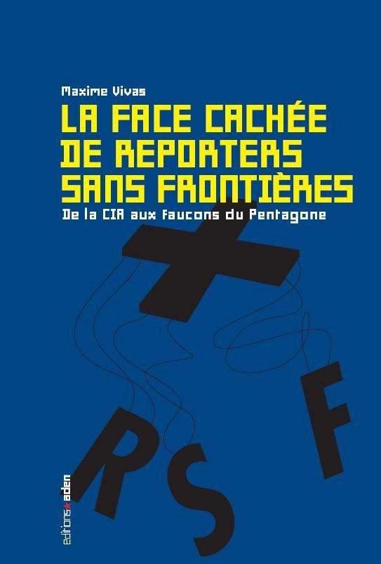 Kniha La Face cachée de Reporters sans Frontières Maxime Vivas