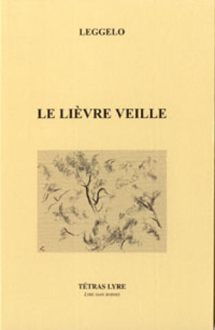 Knjiga LE LIEVRE VEILLE LEGGELO